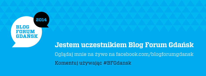 Dlaczego wszyscy chcą jechać na Blog Forum Gdańsk?