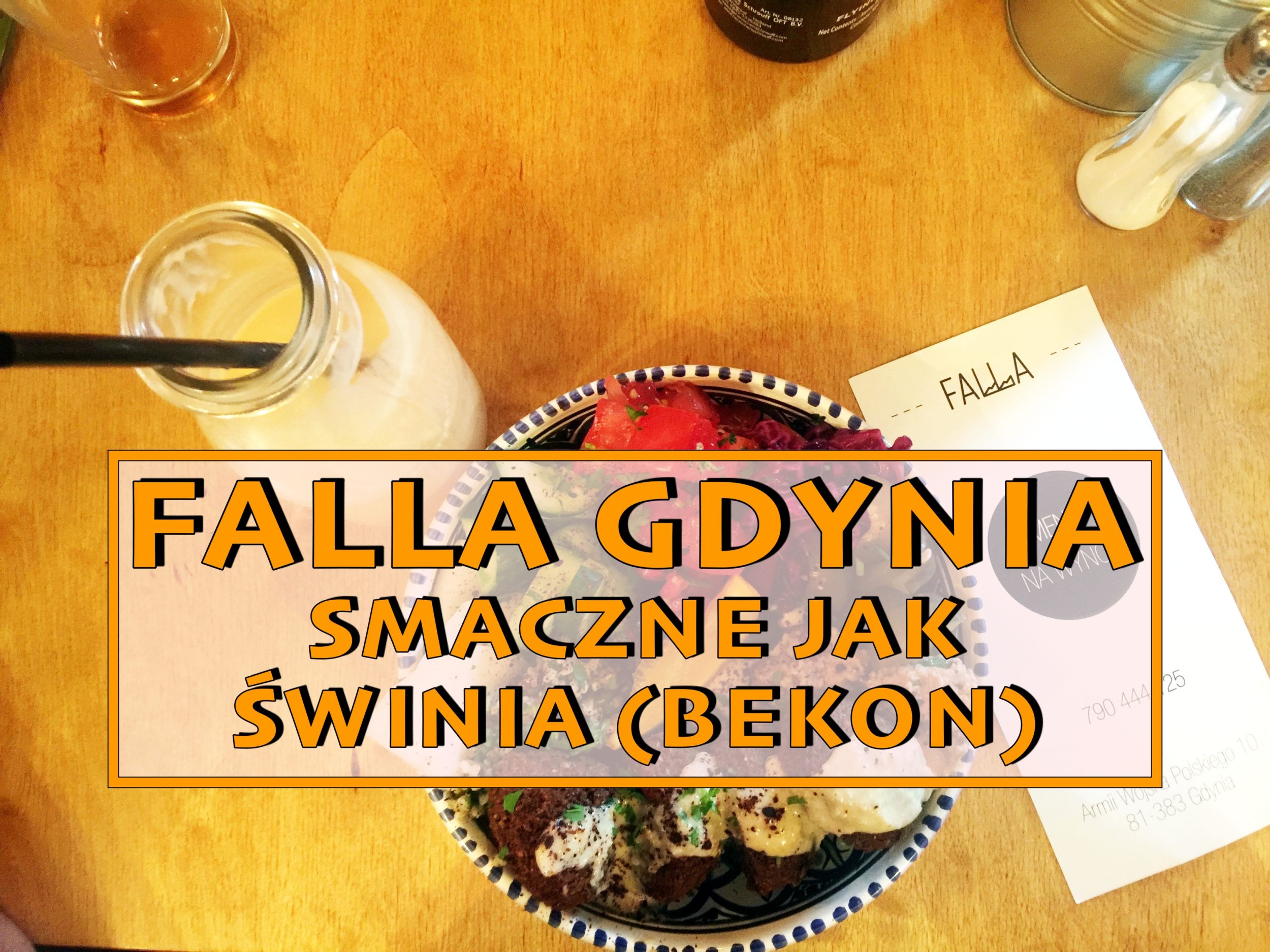 Hummus zostaw, ale zjedz falafelka, czyli krótko o Falla Gdynia