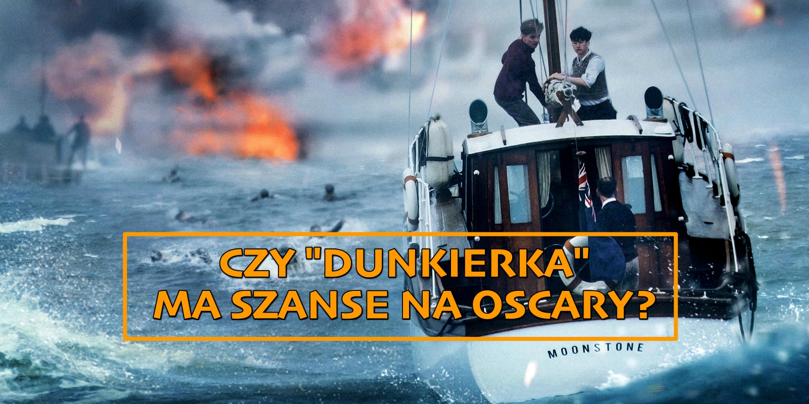 Czy „Dunkierka” ma szanse na Oscary?