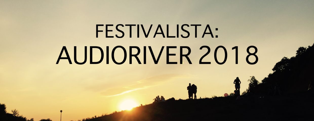 Polecam muzykę, czyli przed wami kolejna Festivalista: Audioriver 2018